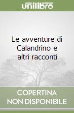 Le avventure di Calandrino e altri racconti libro