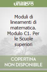 Moduli di lineamenti di matematica. Modulo C1. Per le Scuole superiori libro