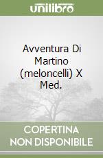 Avventura Di Martino (meloncelli) X Med. libro