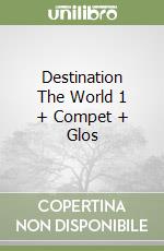 Destination The World 1 + Compet + Glos libro