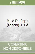 Mule Du Pape (tonani) + Cd libro