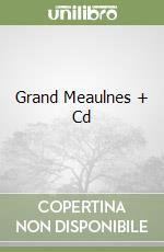 Grand Meaulnes + Cd libro