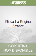 Elissa La Regina Errante