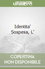 Identita' Sospesa, L' libro