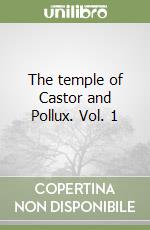 The temple of Castor and Pollux. Vol. 1 libro