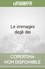 Le immagini degli dei