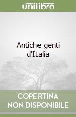 Antiche genti d'Italia libro