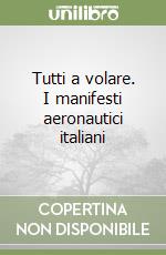 Tutti a volare. I manifesti aeronautici italiani