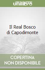 Il Real Bosco di Capodimonte
