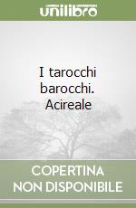 I tarocchi barocchi. Acireale libro