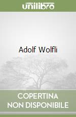 Adolf Wolfli libro