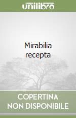 Mirabilia recepta