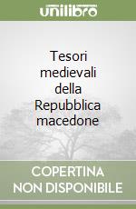 Tesori medievali della Repubblica macedone