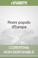 Piceni popolo d'Europa libro