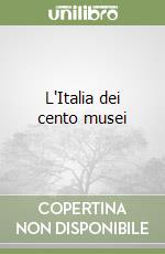 L'Italia dei cento musei