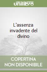 L'assenza invadente del divino libro