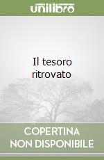 Il tesoro ritrovato libro