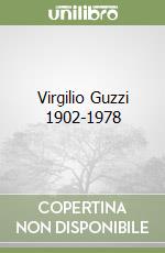 Virgilio Guzzi 1902-1978 libro