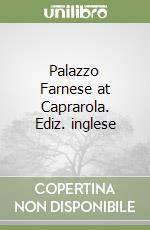 Palazzo Farnese at Caprarola. Ediz. inglese libro