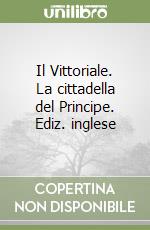 Il Vittoriale. La cittadella del Principe. Ediz. inglese libro