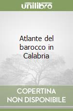 Atlante del barocco in Calabria libro