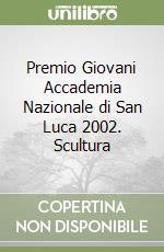 Premio Giovani Accademia Nazionale di San Luca 2002. Scultura libro