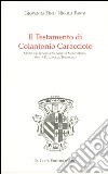 Il Testamento di Colantonio Caracciolo marchese di Vico e signore di Montefusco, Motta Placanica, Torrecuso libro di Fini Giovanna Parisi Nicola