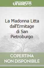 La Madonna Litta dall'Ermitage di San Pietroburgo libro