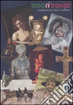 Tesoritrovati. Carabinieri per l'arte e nell'arte. Catalogo della mostra (Genova, 15 marzo-3 aprile 2004) libro