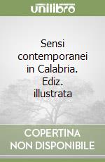 Sensi contemporanei in Calabria. Ediz. illustrata libro