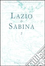 Lazio e Sabina. Atti del Convegno (Roma, 7-8 maggio 2003). Vol. 2