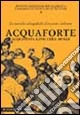 Acquaforte e acquatinta