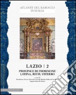 Lazio. Ediz. illustrata. Vol. 2: Province di Frosinone, Latina, Rieti, Viterbo libro