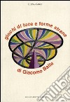 Giochi di luce e forme strane di Giacomo Balla libro