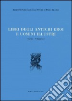 Libri delle antichità. Torino. Vol. 23: Libri degli antichi eroi e degli uomini illustri