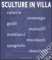 Sculture in villa. Catalogo della mostra (Tivoli, 14 giugno-5 novembre 2006)