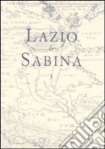Lazio e Sabina. Atti del Convegno (Roma, 18-20 novembre 2004). Vol. 3