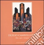 Duilio Cambellotti. Mito, segno e immagine. Catalogo della mostra (Roma, 18 novembre-16 dicembre 2006) libro