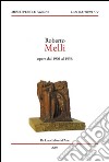 Roberto Melli. Opere dal 1905 al 1956. Ediz. illustrata libro di Mattarella L. (cur.)