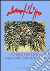 Antonio Sanfilippo. Catalogo generale dei dipinti dal 1942 al 1977. Ediz. illustrata libro