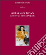 Scritti di storia dell'arte in onore di Teresa Pugliatti libro