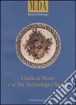 Guida ai musei e ai siti archeologici statali. Ediz. illustrata libro