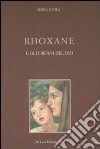 Rhoxane e gli orfani di Dio libro