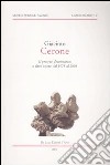Giacinto Cerone. Il presepe drammatico e altre opere dal 1975 al 2004. Catalogo della mostra (Assisi, 18 dicembre 2007-10 febbraio 2008). Ediz. illustrata libro