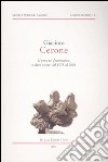 Giacinto Cerone. Il presepe drammatico e altre opere dal 1975 al 2004. Catalogo della mostra (Assisi, 18 dicembre 2007-10 febbraio 2008). Ediz. illustrata libro di Appella G. (cur.)