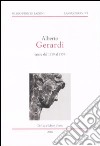 Alberto Gerardi. Opere dal 1919 al 1959. Catalogo della mostra (Assisi, 16 febbraio-13 aprile 2008). Ediz. illustrata libro