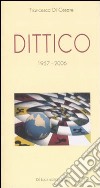 Dittico (1957-2006) libro