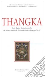 Thangka. Sette dipinti tibetani su stoffa del Museo nazionale d'arte orientale «Giuseppe Tucci». Ediz. illustrata libro