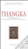 Thangka. Sette dipinti tibetani su stoffa del Museo nazionale d'arte orientale «Giuseppe Tucci». Ediz. illustrata libro