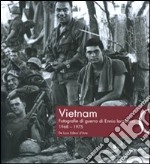 Vietnam. Fotografie di guerra di Ennio Iacobucci 1968-1975. Ediz. illustrata libro